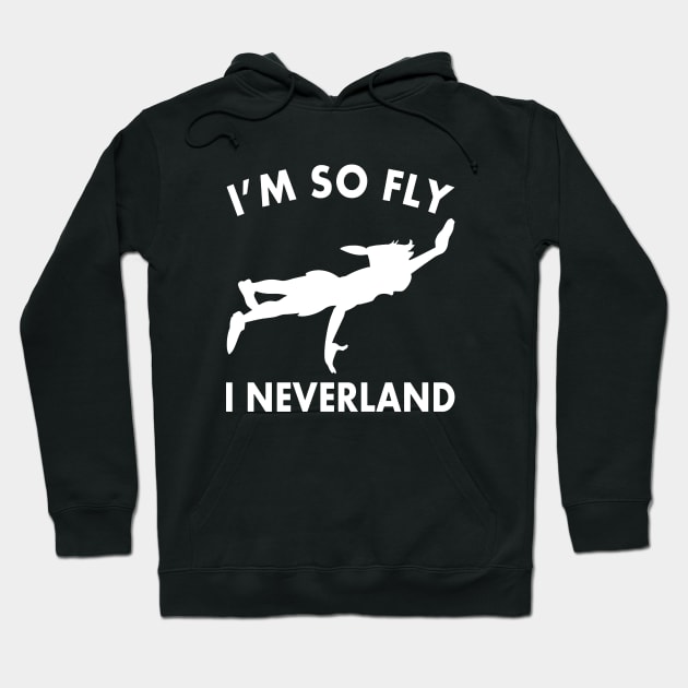 I'm so fly i neverland Hoodie by DowlingArt